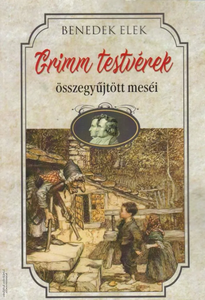 Grimm Testvérek összegyűjtött meséi