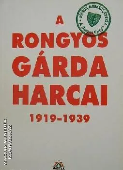 A Rongyos Gárda harcai 1919-1939
