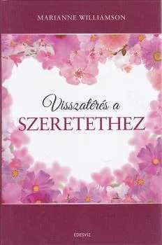 Visszatérés a szeretethez