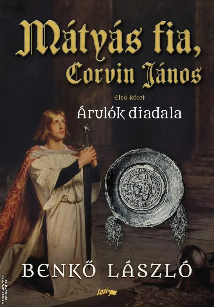 Mátyás fia, Corvin János I. - Árulók diadala