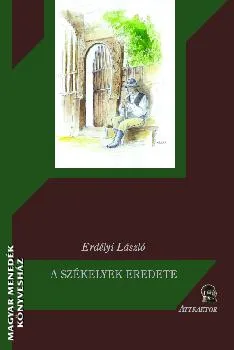 A székelyek eredete - Erdélyi László 1918
