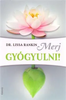 Merj gyógyulni!