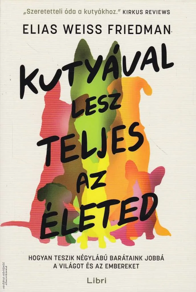 Kutyával lesz teljes az életed