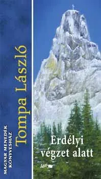 Erdélyi végzet alatt