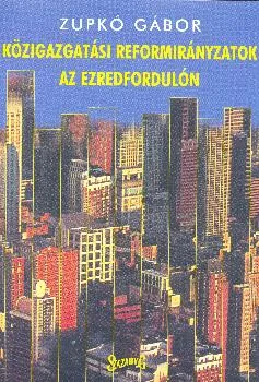 Közigazgatási reformirányzatok az ezredfordulón