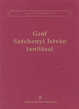Gróf Széchenyi István tanításai ANTIKVÁR