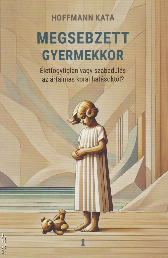 Megsebzett gyermekkor