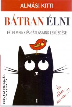 Bátran élni
