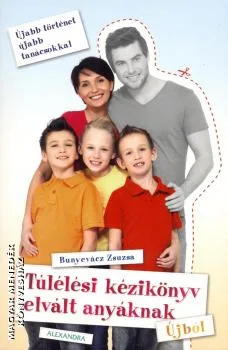 Túlélési kézikönyv elvált anyáknak ÚJBÓL