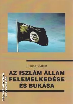 Az iszlám állam felemelkedése és bukása