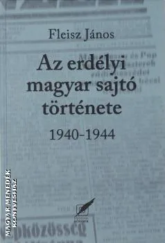 Az erdélyi magyar sajtó története 1940-1944