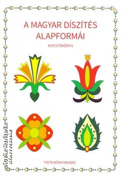 Kifestő - A magyar díszítés alapformái