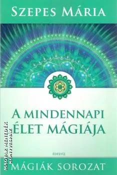 A mindennapi élet mágiája
