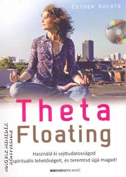 Theta Floating - Meditációs CD-vel!