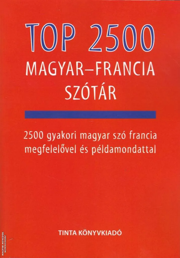 TOP 2500 magyar-francia szótár