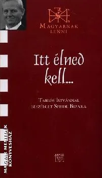 Itt élned kell...