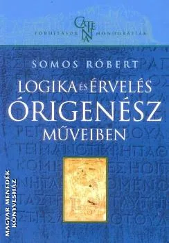 Logika és érvelés Órigenész műveiben
