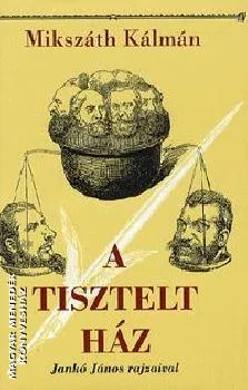 A Tisztelt Ház