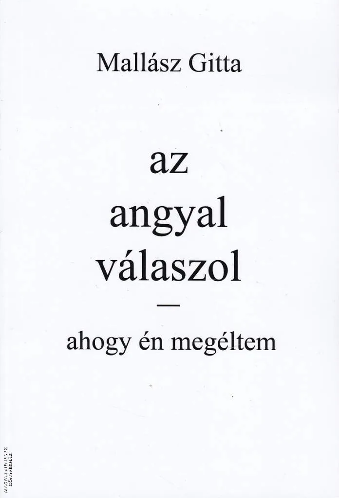 Az angyal válaszol - ahogy én megéltem