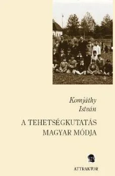 A tehetségkutatás magyar módja