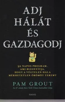 Adj hálát és gazdagodj