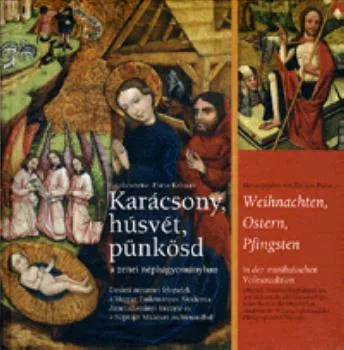 Karácsony, húsvét, pünkösd a zenei néphagyományban CD-ROM melléklettel