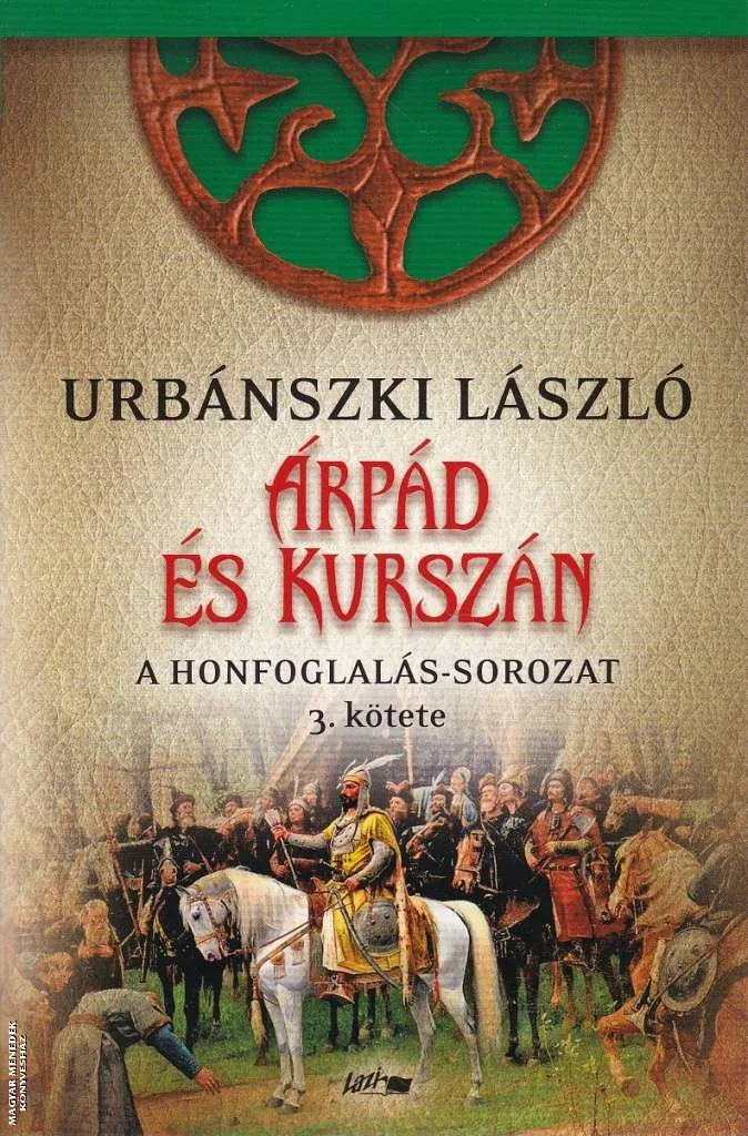 Árpád és Kurszán - III. kötet