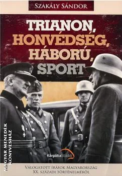 Trianon, honvédség, háború, sport