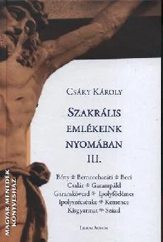 Szakrális emlékeink nyomában III.
