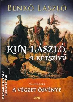 Kun László, a kétszívű - II. kötet