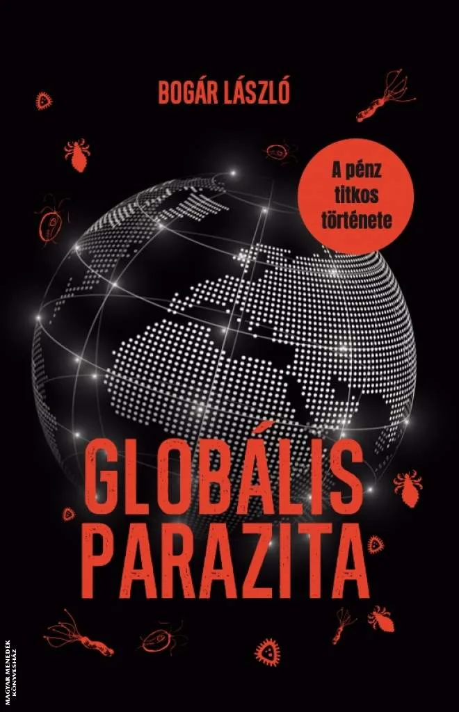 Globális parazita - A pénz titkos története