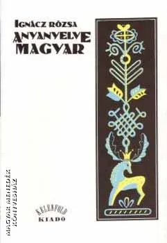 Anyanyelve magyar - ANTIKVÁR