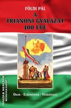 A Trianoni gyalázat 100 éve