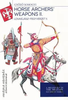 Lovasíjász-fegyverzet II.
