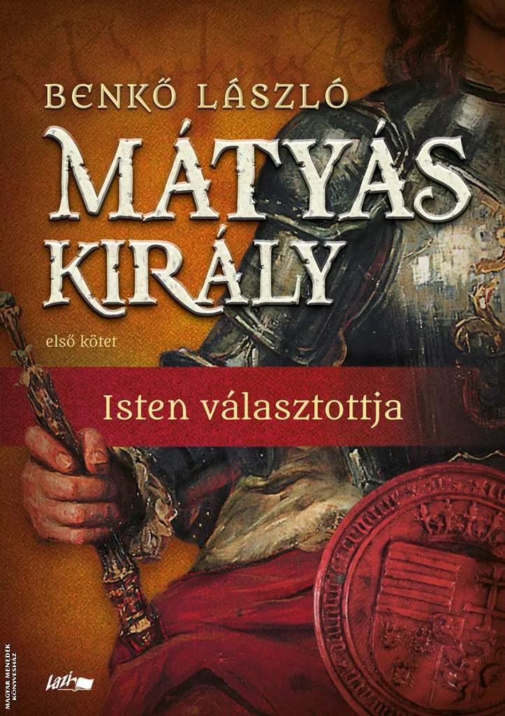 Mátyás király I. - Isten választottja - 2025-ös kiadás