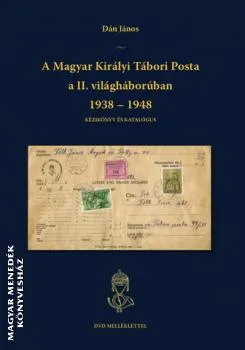 A Magyar Királyi Tábori Posta a II. világháborúban 1938-1948