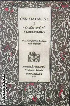 Őskutatásunk I. - Vörös Győző védelmében