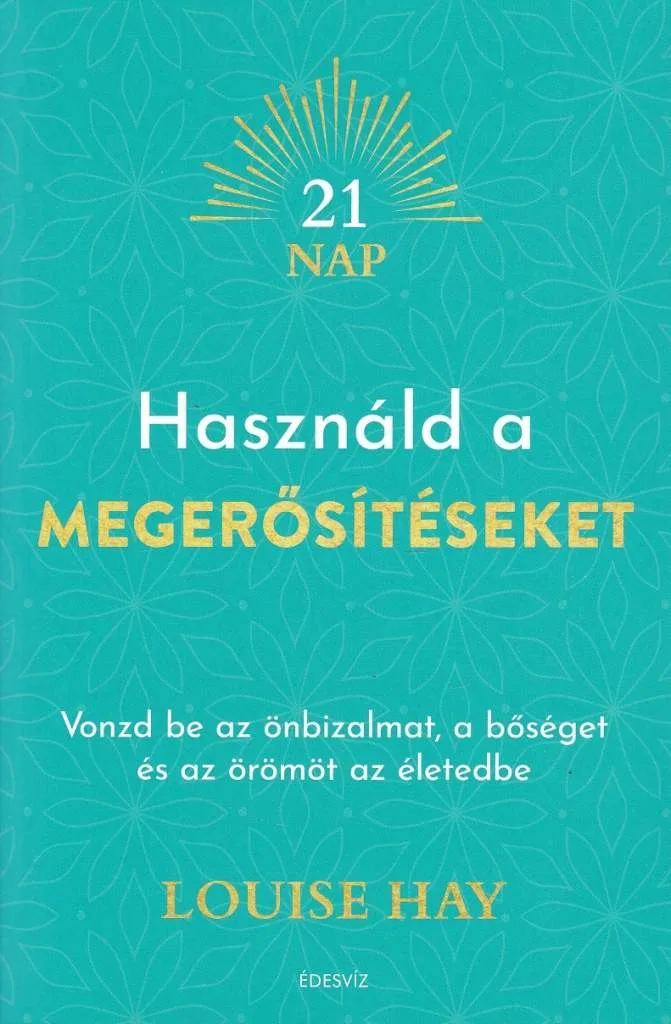 Használd a megerősítéseket