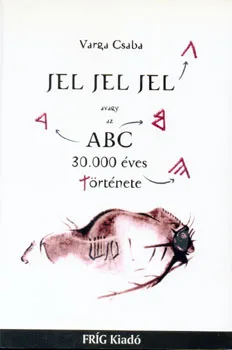 Jel jel jel avagy az ABC 30.000 éves története