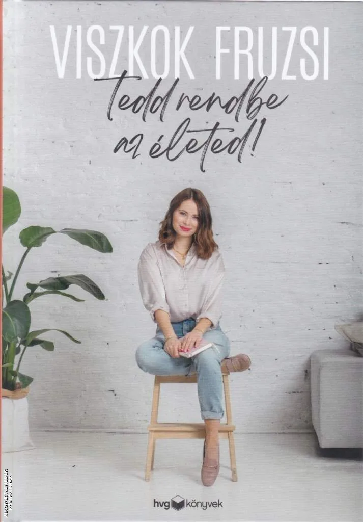 Tedd rendbe az életed!