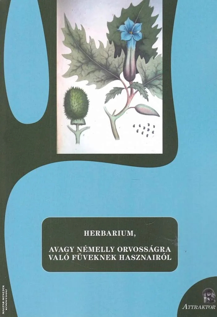Herbarium, avagy némelly orvosságra való füveknek hasznairól