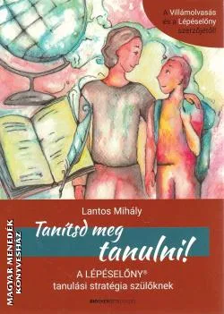 Tanítsd meg tanulni!