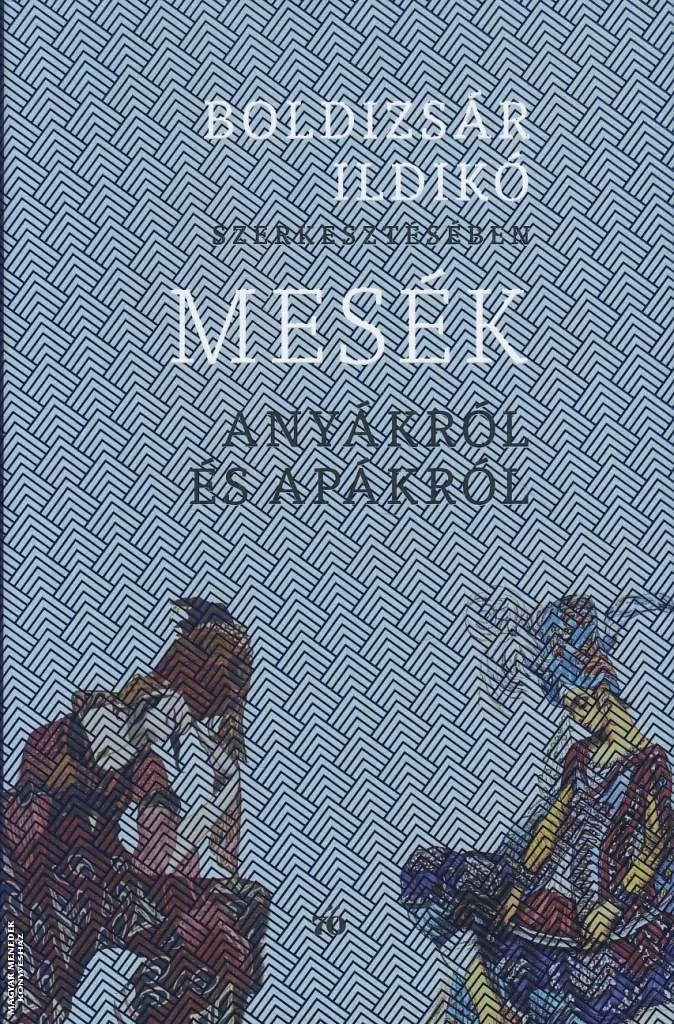Mesék anyákról és apákról