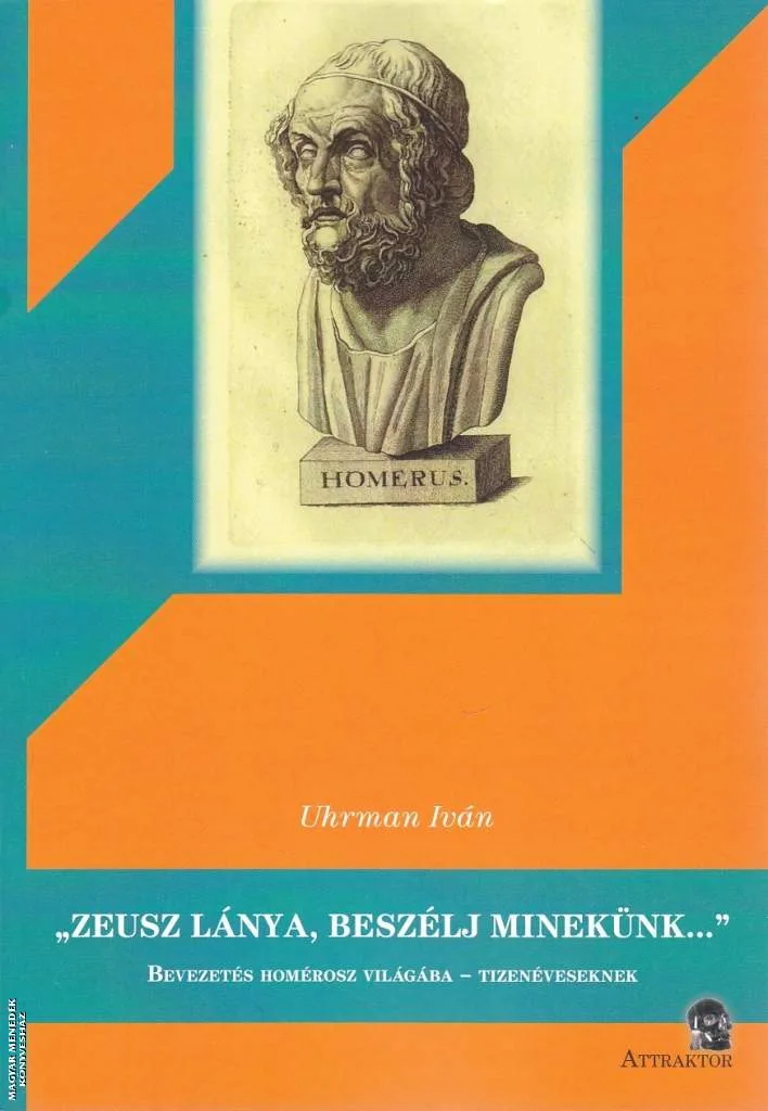 Zeusz lánya, beszélj minekünk...