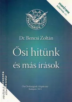 Ősi hitünk és más írások