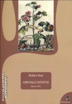 Bethlen Kata orvosló könyve
