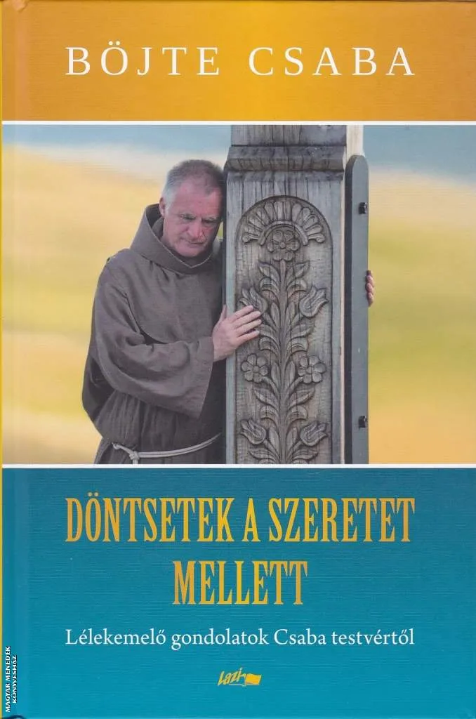 Döntsetek a szeretet mellett