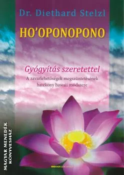 Hooponopono - Gyógyítás szeretettel