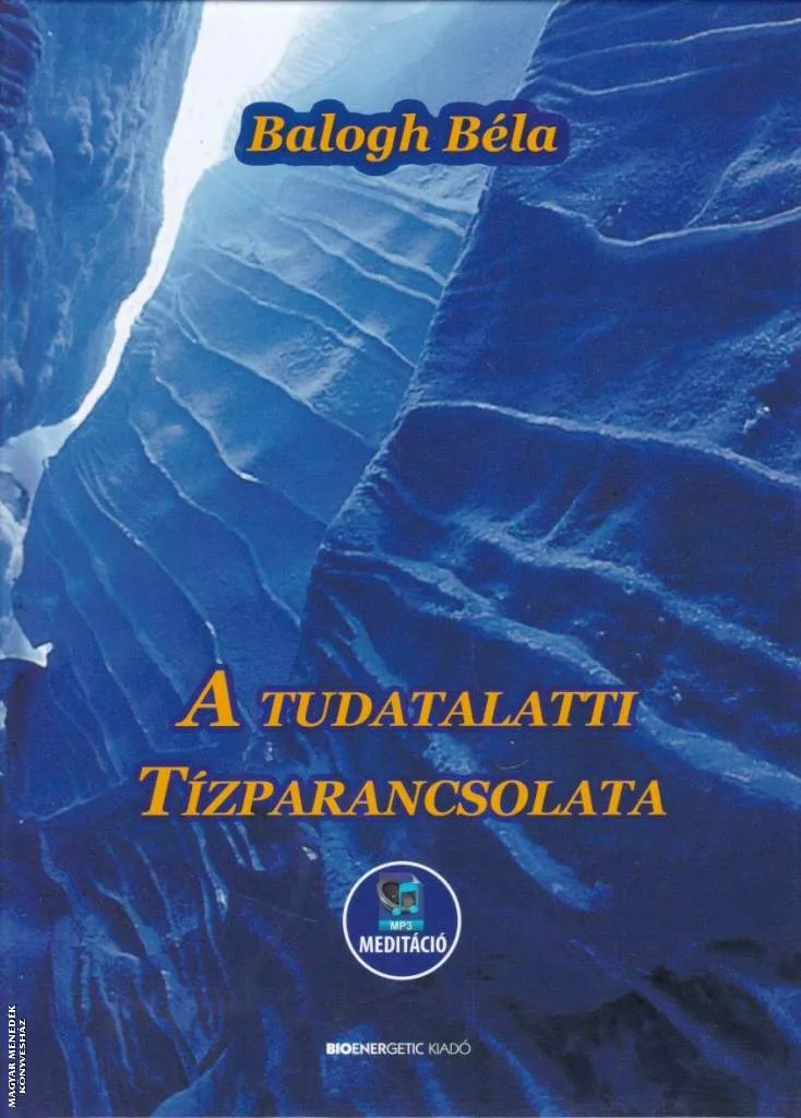 A tudatalatti tízparancsolata (letölthető mp3 meditációval)