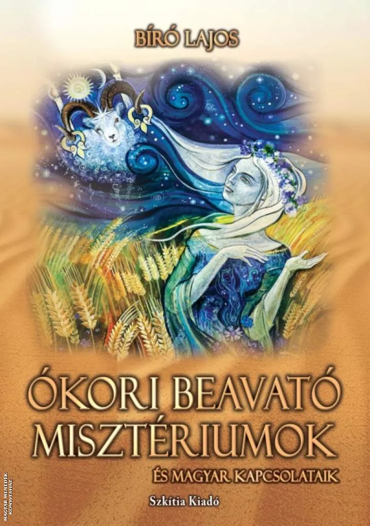 Ókori beavató misztériumok és magyar kapcsolataik